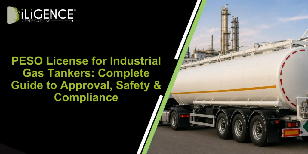 PESO License for Industrial Gas Tankers: Complete Guide to Approval, Safety & Compliance