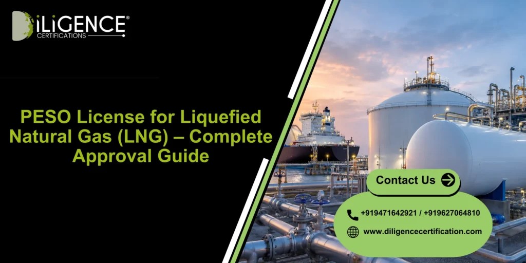 PESO License for Liquefied Natural Gas (LNG) – Complete Approval Guide