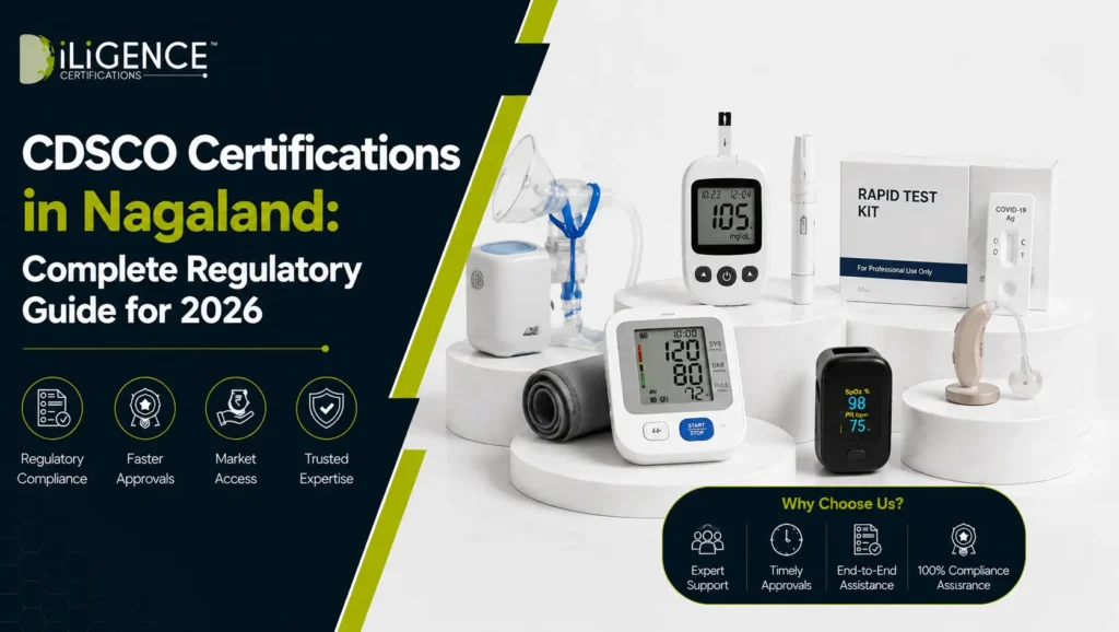 CDSCO Certifications in Nagaland: Complete Regulatory Guide for 2026