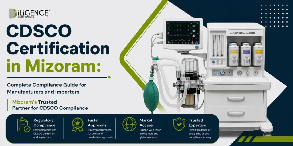 CDSCO Certification in Mizoram: Trusted Guide for Medical Device, Drug & Cosmetic Approval