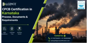 CPCB Certification in Karnataka: Process, Documents & Requirements