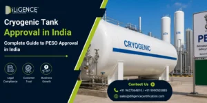 Cryogenic Tank Approval in India: Complete PESO Guide