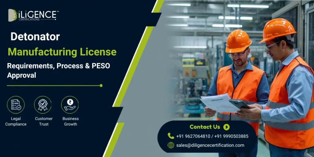 Detonator Manufacturing License approval process with PESO compliance in India