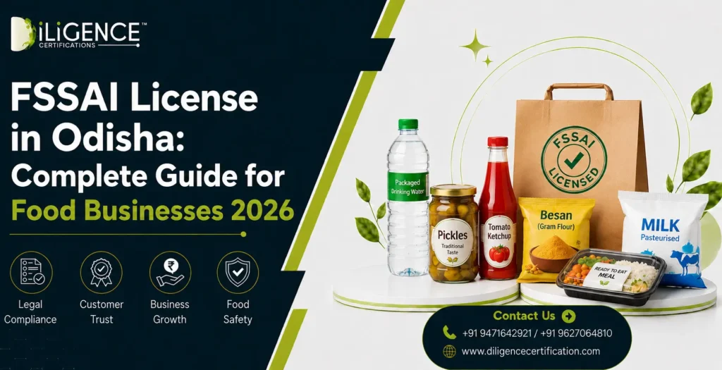 FSSAI License in Odisha: Complete Guide for Food Businesses, Manufacturers & Importers (2026)