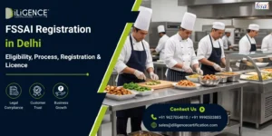 FSSAI Registration in Delhi: Eligibility, Process, Registration & Licence