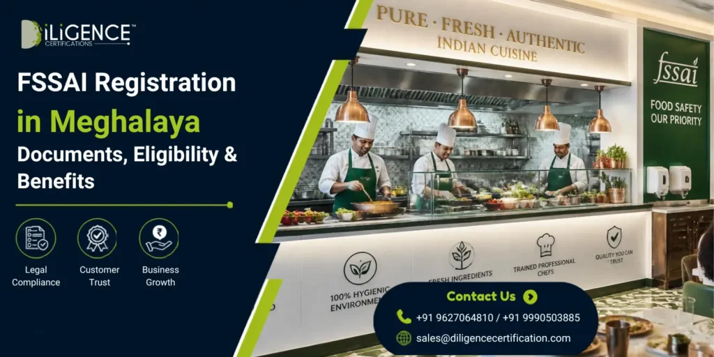 FSSAI Registration in Meghalaya commercial kitchen with chefs, FSSAI logo, and Diligence Certifications banner highlighting legal compliance, customer trust, and business growth