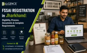 FSSAI Registration in Jharkhand: Eligibility, Process, Documents & Complete Requirements