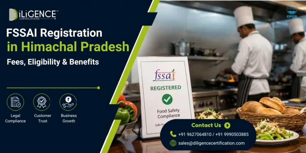 FSSAI Registration in Himachal Pradesh, FSSAI License for restaurants, food safety compliance, FSSAI certificate, Diligence Certifications