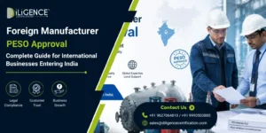 Foreign Manufacturer PESO Approval: Complete Guide for International Businesses Entering India