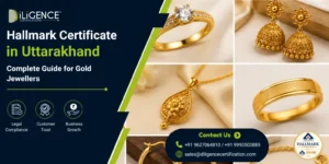 Hallmark Certificate in Uttarakhand: Complete Guide for Gold Jewellers