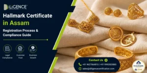 Hallmark Certificate in Assam: Registration Process  & Compliance Guide