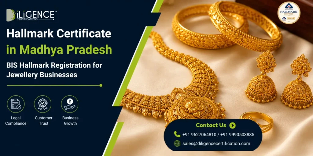 Hallmark Certificate in Madhya Pradesh banner featuring BIS Hallmark Registration for jewellery businesses, gold ring and bracelet, Diligence Certifications branding, and BIS Hallmark certification assistance.