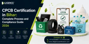 CPCB Certification in Bihar: Complete Process and Compliance Guide 