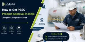 How to Get PESO Product Approval in India: Complete Compliance Guide