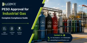 PESO Approval for Industrial Gas Cylinders: Complete Compliance Guide