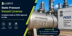 Static Pressure Vessel License: Complete Guide to PESO Approval in India 
