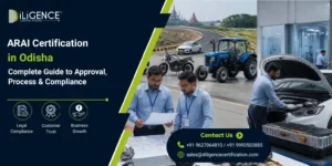 ARAI Certification in Odisha for vehicle testing, type approval and automotive compliance.