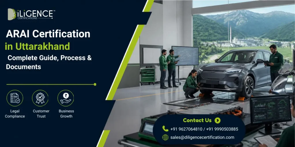 ARAI Certification in Uttarakhand for vehicle testing, homologation and automotive compliance