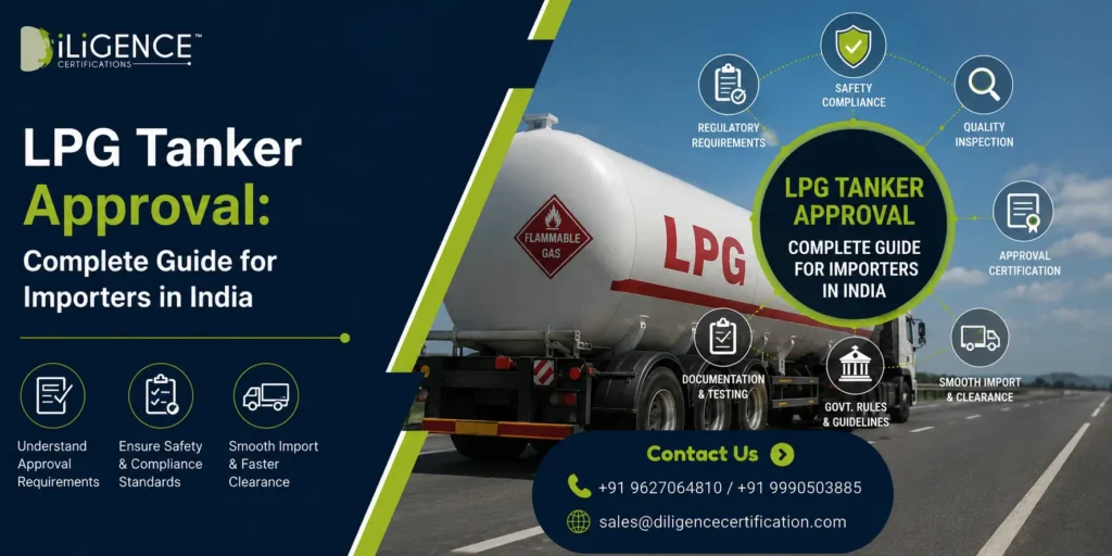 LPG Tanker Approval: Complete Guide for Importers in India