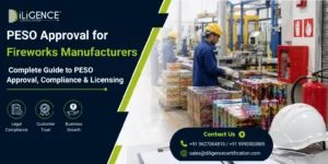 PESO Approval for Fireworks Manufacturers – Complete Guide to PESO Approval, Compliance and Licensing in India