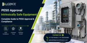PESO Approval for Intrinsically Safe Equipment in India – Industrial Hazardous Area Electrical Equipment Compliance and Certification.