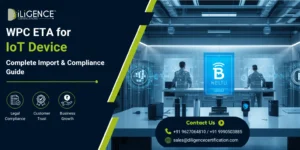 WPC ETA Approval in India for wireless devices with RF testing laboratory and IoT products