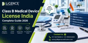 Class B Medical Device License India – CDSCO Registration and Certification Guide 2026
