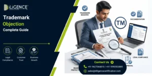 A comprehensive visual guide by iLIGENCE detailing How to Apply for Trademark Objection. A professional reviews an examination report surrounded by icons for documentation and legal compliance.